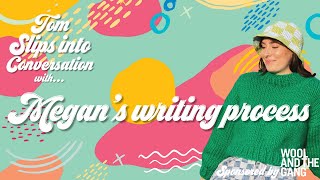 Podcast Highlight - Megan’s writing process