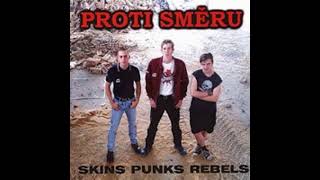 Proti Směru - Skins Punks Rebels(Full Album - Released 2003)