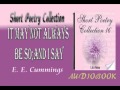 it may not always be so;and i say E. E. Cummings Audiobook Short Poetry