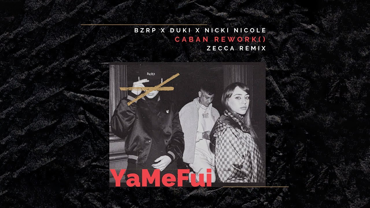 BZRP X DUKI X NICKI NICOLE - YaMeFui (CABAN REMIX)