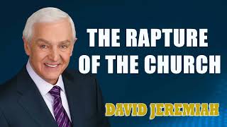 David Jeremiah - The Rapture of the Church