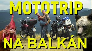 Neuvěřitelné dva měsíce na motorkách po Balkánu - CELÝ DOKUMENT