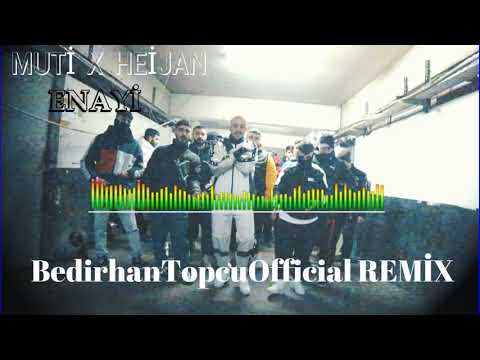 MUTİ x HEİJAN - ENAYİ(Bedirhan Topcu Official)REMİX #AFROdizyak