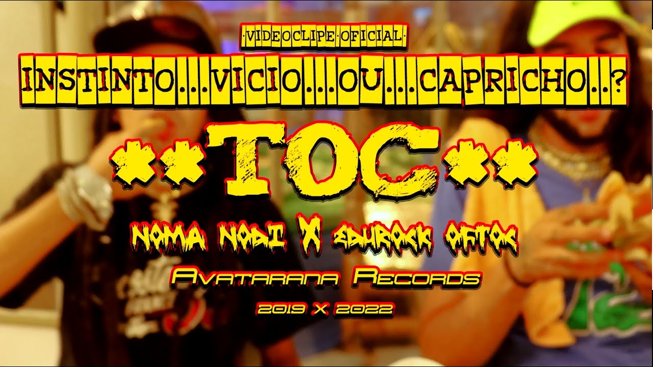 EdurocK OFTOC feat. TOC - Instinto, Vício ou Capricho? (Official Video) ⌛🎰🌌