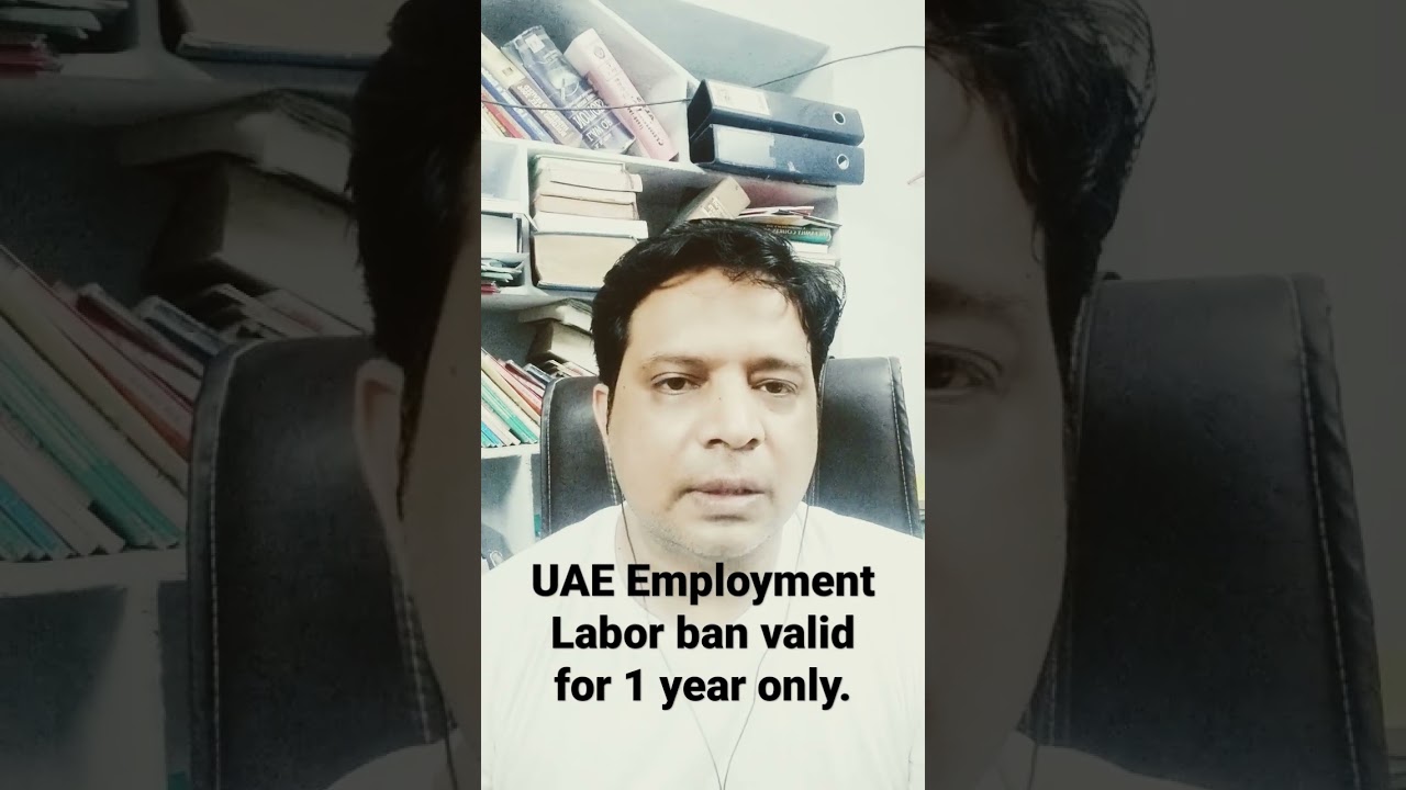 Labor ban only 1 year in UAE.  But in visit visa can travel UAE but should not work