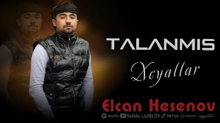 Elcan Hesenov - Talanmis Xeyallar 2022 (Official Klip)