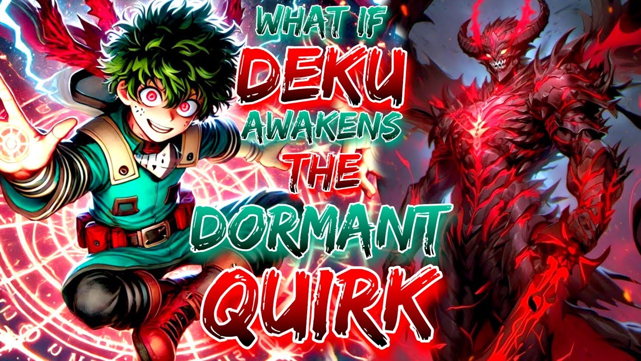 what If Deku Awakens The dormant Quirk