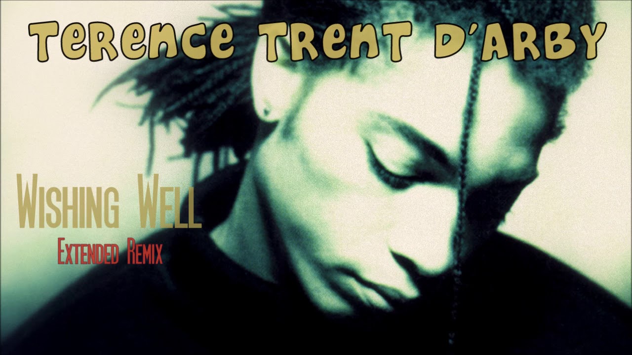 Terence Trent D'arby　Wishing Well　REMIX Terence Trent D'Arby - Wishing Well (Extended Remix) - YouTube