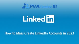 How to Bulk Create LinkedIn Accounts with PVACreator | LinkedIn Automation Tool 2025