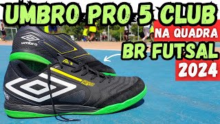 TESTE REAL NA QUADRA⚽ CHUTEIRA UMBRO PRO 5 BUMP CLUB BR FUTSAL‼ BOA E BARATA UMA DAS MELHORES 2024👀