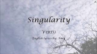 Video thumbnail of "Singularity - English KARAOKE - V (BTS)"