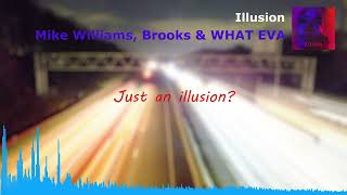 Mike Williams, Brooks & WHAT EVA - Illusion | Future Bounce | BOEV