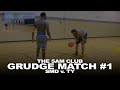 GRUDGE MATCH #1
