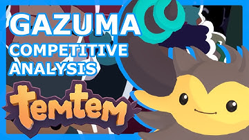 TEMTEM GAZUMA COMPETITIVE ANALYSIS - An In Depth Look at Gazuma in Competitive Temtem Early Access