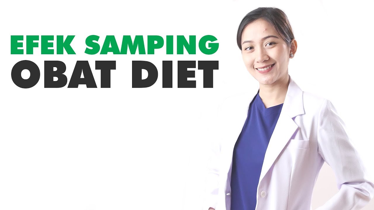 Bahaya! Inilah Efek Samping Dari Obat Diet