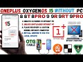 OnePlus 8T 8 8Pro 9R 9 9RT 9Pro Oxygen OS 15 Flash Without PC | Flash OxygenOS 16 OTA Update 2025