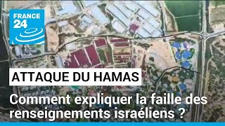 Attaque du Hamas contre Israël : comment expliquer la faille des renseignements israéliens ?