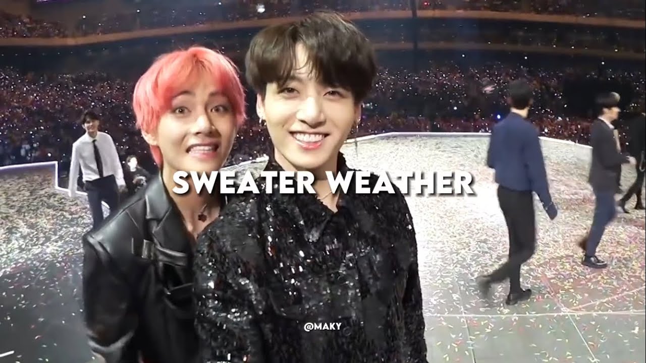 SWEATER WEATHER-THE NEIGHBOURHOOD [TAEKOOK FMV]