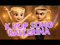 BALERINA CAPPUCCINO K POP BATTLE 