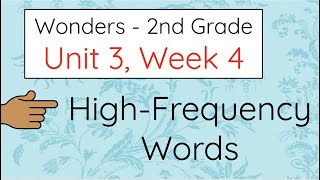 2nd Grade Wonders - Unit 3, Week 4 - High-Frequency Words