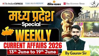 MP Special Weekly Current Affairs 2026 | 13 June to 19 June Weekly Current Affairs | By Gaurav Sir