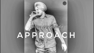 Approach Audio Track | Sidhu Moose Wala | Punjabi Music Latest