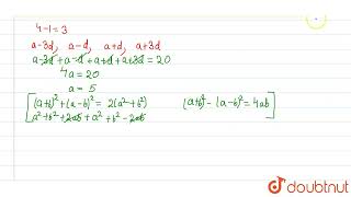 Find four numbers in A.P. whose sum is 20 and the sum of whose squares is 120. | 10 | ARITHMETIC...