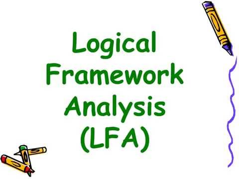Logical Framework Approach