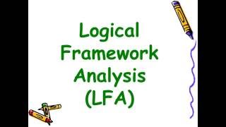 Logical Framework Approach LFA analysis
