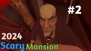 Scary Mansion - Gameplay Walkthrough- Part 2 - Normal mode (iOS,Android)