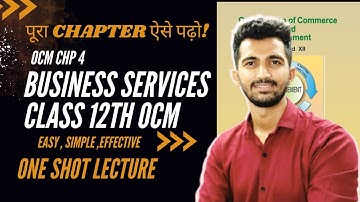 SABSE IMP CHAPTER OF OCM | CHP 4 BUSINESS SERIVICES | ONE SHOT