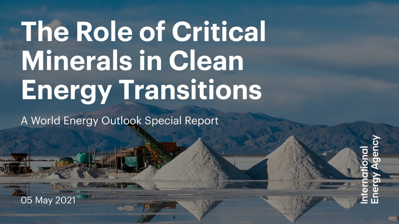 The Role of Critical Minerals in Clean Energy Transitions - YouTube