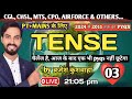 SSC ENGLISH , TENSE-03( P.T + MAINS ) 2018 -2024 tk ka PREVIOUS YEAR QUESTION BY BRAJESH KUSHWAHA