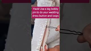 Bridal Hack: How to do your wedding dress button and loops faster with a bobby pin! Bridal Hack: How to do your wedding dress button and loops faster with a bobby pin!