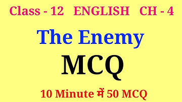 the enemy class 12 mcq | vistas chapter 4 mcq | enemy class 12 mcq | the enemy multiple choice quest