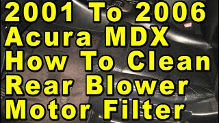 2001 To 2006 Acura MDX How To Clean Rear Passenger AC Blower Motor Filter Screen by Paul79UF 7 views 19 hours ago 1 minute, 58 seconds