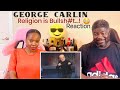 George Carlin - Religion is Bullsh*t Reaction/Review