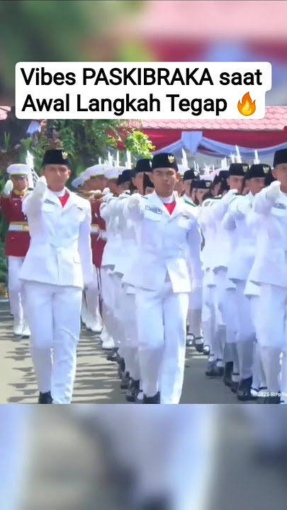 VIBES PASKIBRAKA SAAT AWAL LANGKAH TEGAP 🔥‼️#paskibra #upacara #17agustus