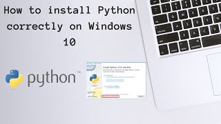 How to install Python correctly on Windows