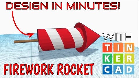How To Make a Firework Rocket with Tinkercad in Minutes!