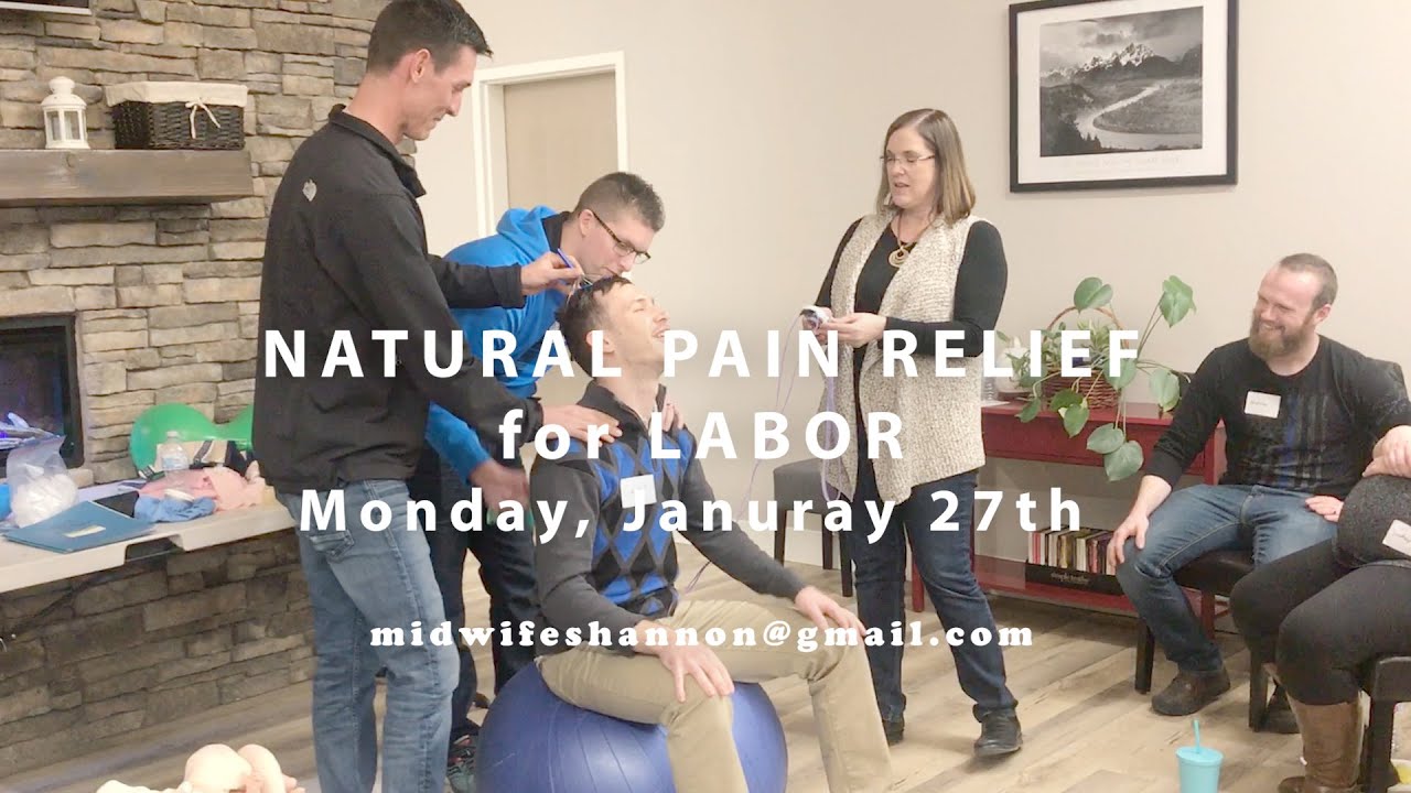 NATURAL PAIN RELIEF for LABOR Class!