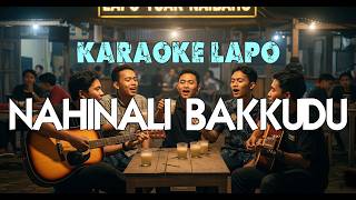 Karaoke Na Hinali Bakkudu -Nahum Situmorang -Versi Lapo Marmitu