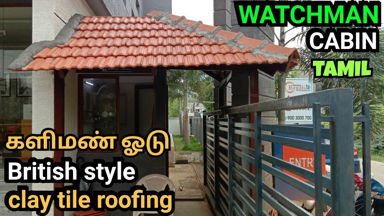 CLAY TILE ROOFING | TAMIL | BRITISH STYLE | WATCHMAN CABIN | RADIANCE SPLENDOR | JS ROOFING |