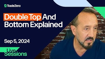 Double Top and Bottom | Bob Iaccino, TradeZero Live Sessions | September 5, 2024