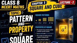 Class 8 NCERT Maths | Chapter 1 Square & Cube | Lecture 2 | Patterns and Properties of Square