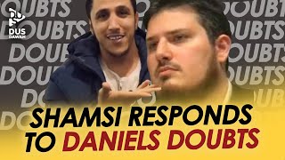 Shamsi Responds To Daniel Haqiqatjou's Doubt