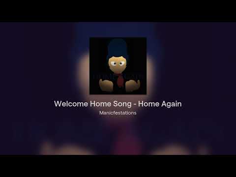Welcome Home Song - Home Again