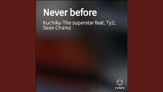 Never before