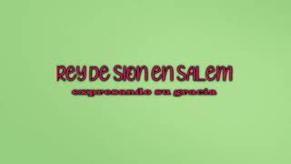 Video thumbnail of "REY DE SION EN SALEM ''pista expresando su gracia''"