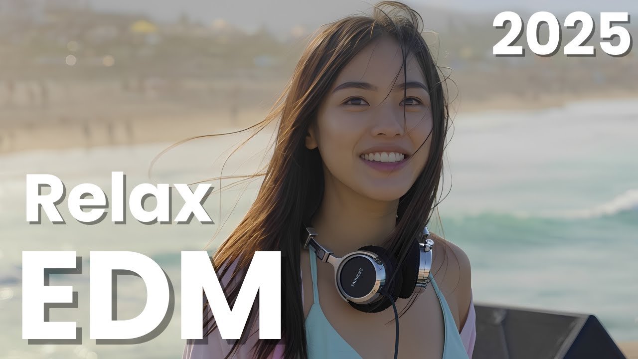 【EDM Relax #15】Dreamy EDM for Peaceful Moments 🎧 Chill Lo-Fi Vibes | Work / Study / Focus Playlist